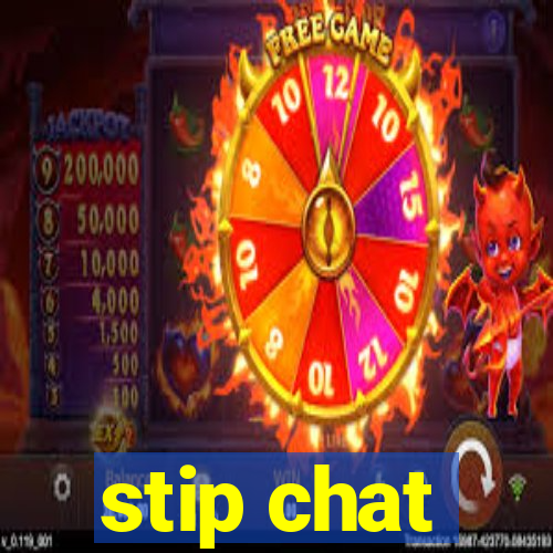 stip chat